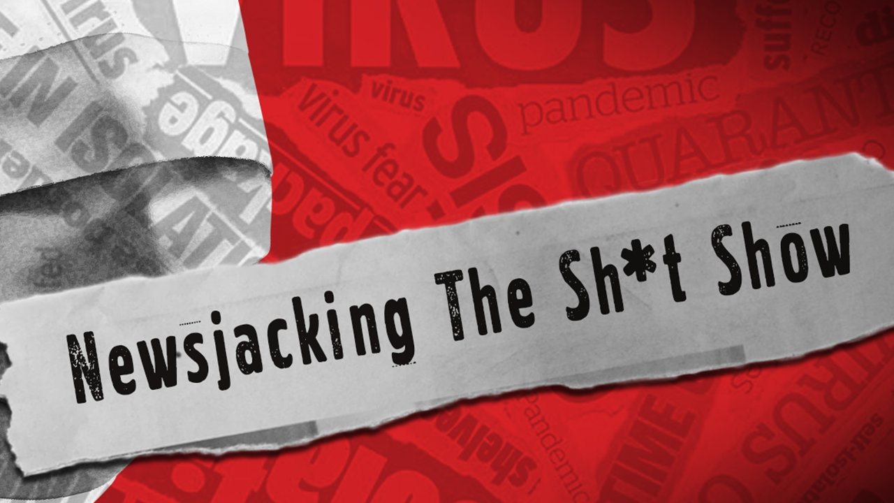 Newsjacking the Sh*t Show of 2020