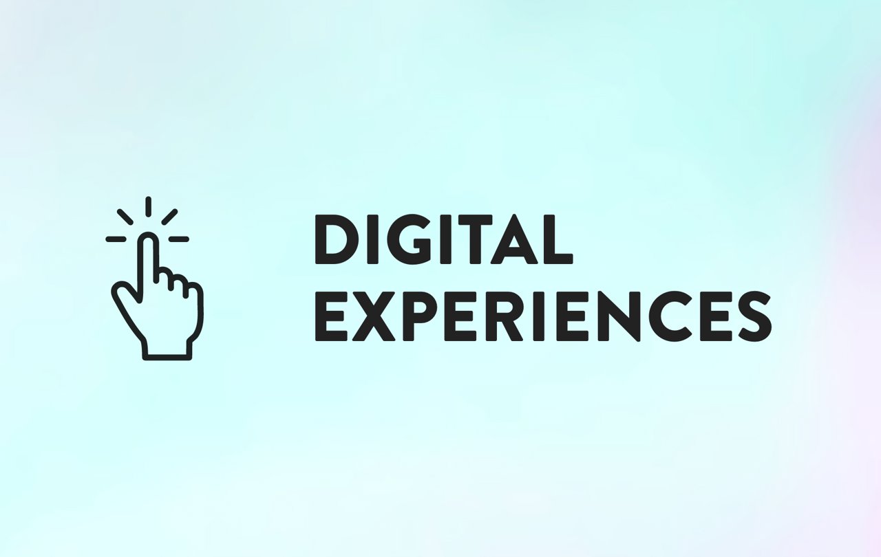 Digital experiences